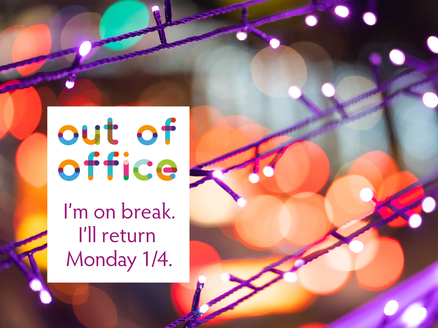 Christmas lights with Out of Office caption on the left.