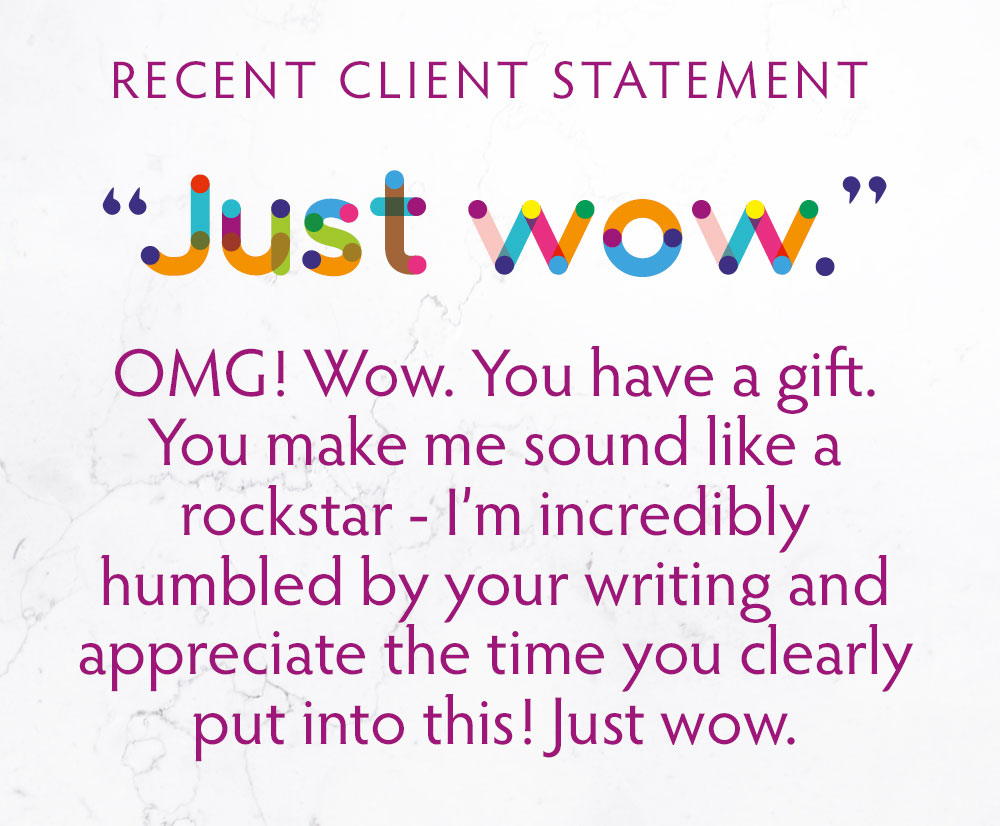 Recent Client Statement: "Just wow."